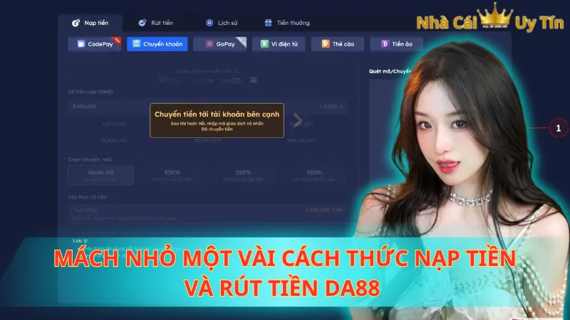 Mách nhỏ một vài cách thức nạp tiền và rút tiền Da88
